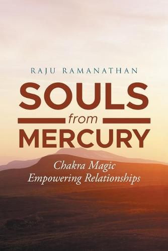 Cover image for Souls from Mercury: Chakra Magic: Empowering Relationships