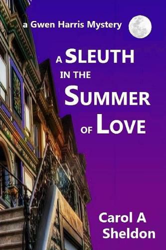 Cover image for A Sleuth in The Summer of Love: A Gwen Harris Mystery