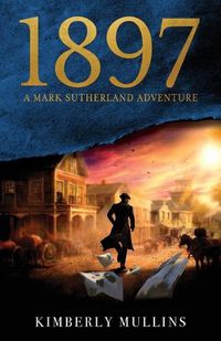 Cover image for 1897 A Mark Sutherland Adventure