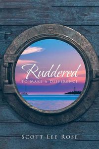 Cover image for Ruddered: To Make A Difference