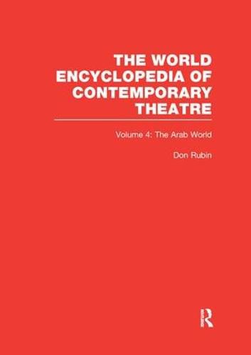 Cover image for World Encyclopedia of Contemporary Theatre Volume 4: The Arab World