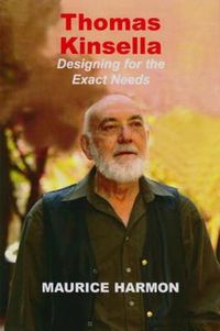 Cover image for Thomas Kinsella: Designing for the Exact Needs