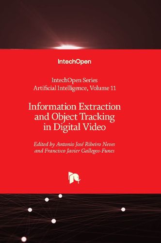 Cover image for Information Extraction and Object Tracking in Digital Video
