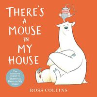 Cover image for There's a Mouse in My House
