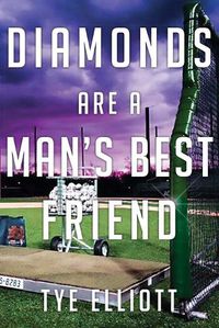 Cover image for Diamonds Are a Man's Best Friend: A Baseball Family Journey
