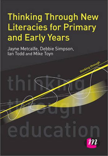 Cover image for Thinking Through New Literacies for Primary and Early Years