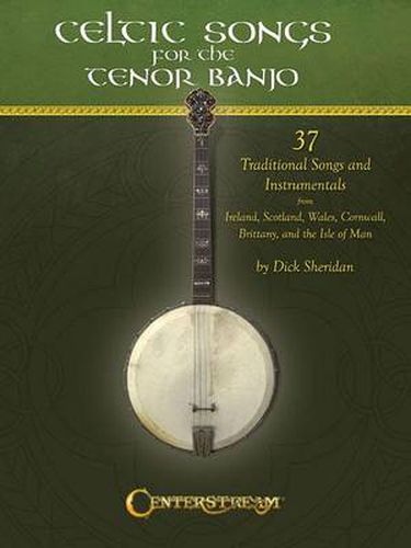 Cover image for Celtic Songs for the Tenor Banjo: 37 Traditional Songs & Instrumentals