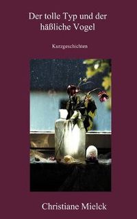 Cover image for Der tolle Typ und der hassliche Vogel