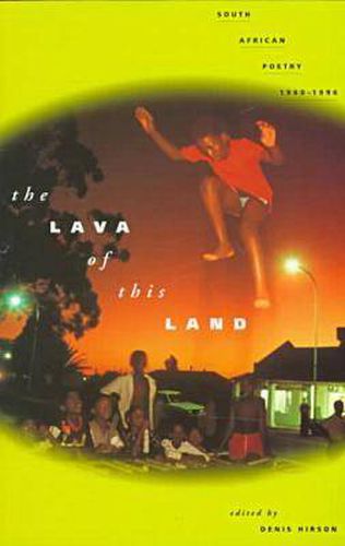 Cover image for The Lava of This Land: South African Poetry, 1960-96