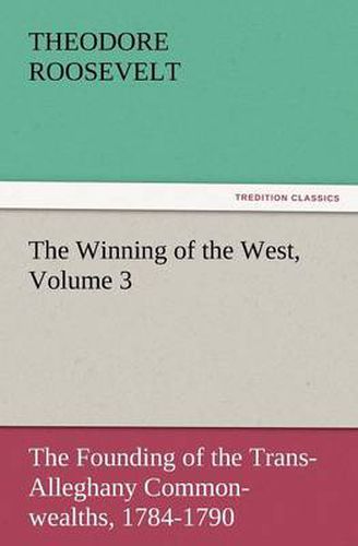 Cover image for The Winning of the West, Volume 3