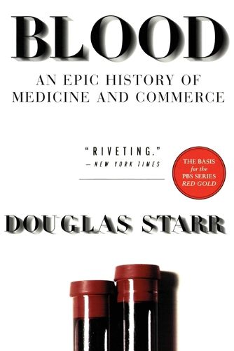 Cover image for Blood: An Epic History of Medicine and Commerce