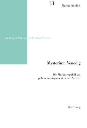 Cover image for Mysterium Venedig: Die Markusrepublik ALS Politisches Argument in Der Neuzeit