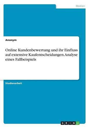 Cover image for Online Kundenbewertung und ihr Einfluss auf extensive Kaufentscheidungen. Analyse eines Fallbeispiels