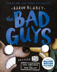 Cover image for The Bad Guys Episode 19: The Serpent and the Beast