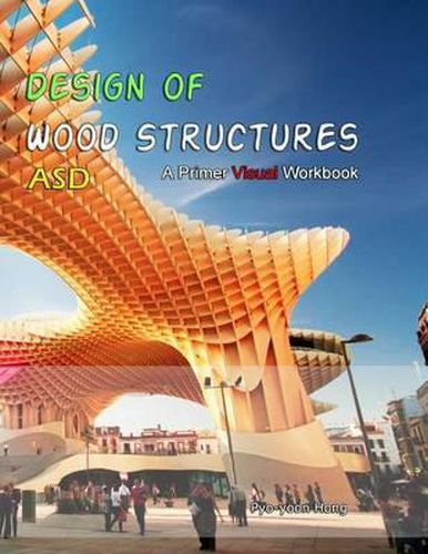 Cover image for Design of Wood Structures: Primer Visual Workbook
