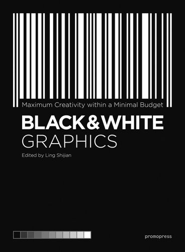 Cover image for Black and White Graphics: Maximum Creativity Within a Minimal Budget