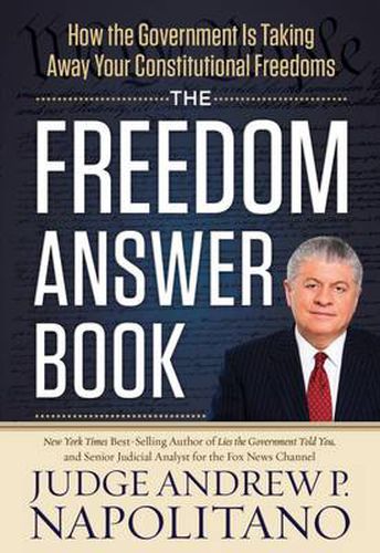 Cover image for The Freedom Answer Book: How the Government Is Taking Away Your Constitutional Freedoms