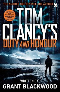 Cover image for Tom Clancy's Duty and Honour: INSPIRATION FOR THE THRILLING AMAZON PRIME SERIES JACK RYAN