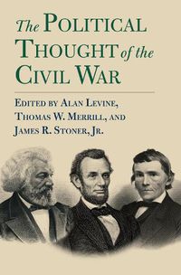 Cover image for The Political Thought of the Civil War