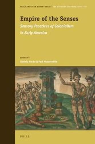 Cover image for Empire of the Senses: Sensory Practices of Colonialism in Early America