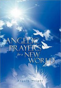 Cover image for Angelic Prayers For A New World