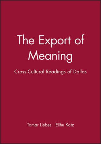 Cover image for The Export of Meaning: Cross-cultural Readings of Dallas