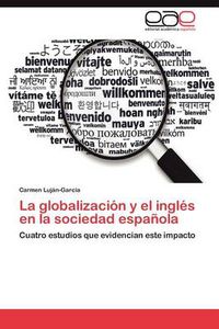 Cover image for La Globalizacion y El Ingles En La Sociedad Espanola