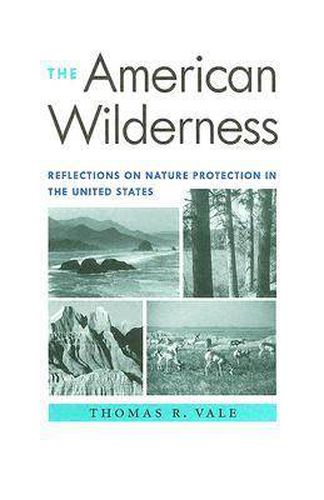 Cover image for The American Wilderness: Reflections on Nature Protection in the United States