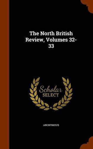 Cover image for The North British Review, Volumes 32-33