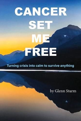 Cover image for Cancer Set Me Free