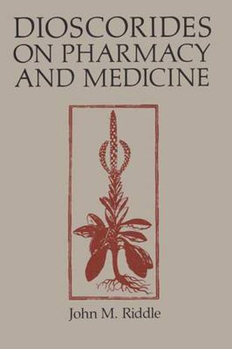 Cover image for Dioscorides on Pharmacy and Medicine