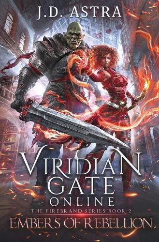 Cover image for Viridian Gate Online: Embers of Rebellion: a LitRPG Adventure (the Firebrand Series Book 2)