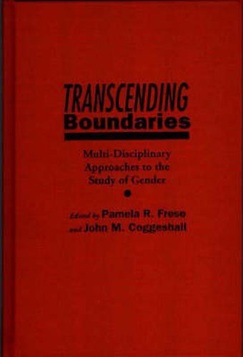 Transcending Boundaries: Multi-Disciplinary Approaches to the Study of Gender