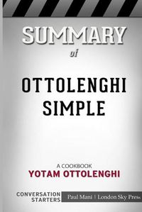 Cover image for Summary of Ottolenghi Simple: A Cookbook: Conversation Starters