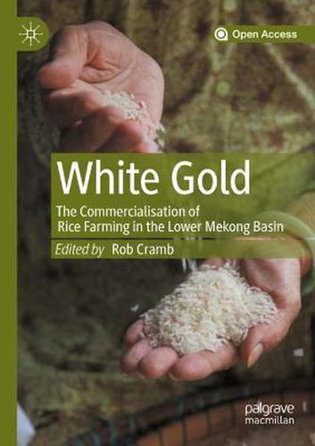 Cover image for White Gold: The Commercialisation of Rice Farming in the Lower Mekong Basin