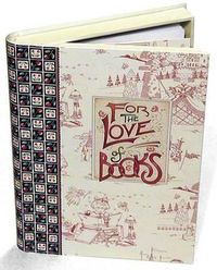 Cover image for For the Love of Books
