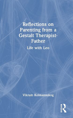 Cover image for Reflections on Parenting from a Gestalt Therapist-Father