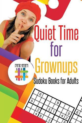 Quiet Time for Grownups Sudoku Books for Adults