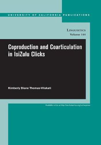 Cover image for Coproduction and Coarticulation in IsiZulu Clicks