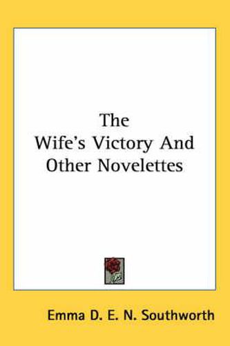 Cover image for The Wife's Victory and Other Novelettes