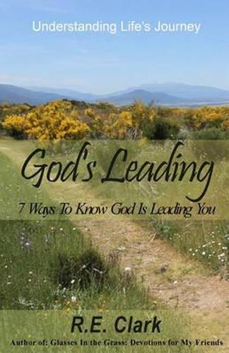 Cover image for God's Leading: 7 Ways to Know God Is Leading You
