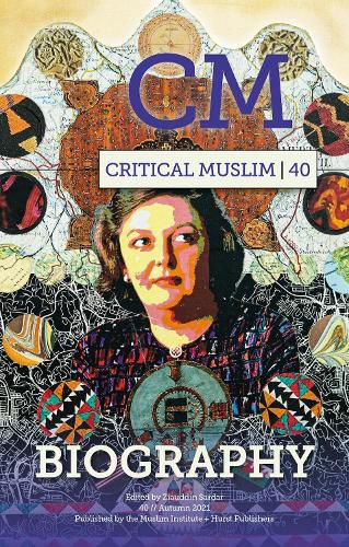 Cover image for Critical Muslim 40: Biography