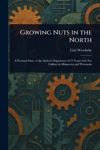 Cover image for Growing Nuts in the North