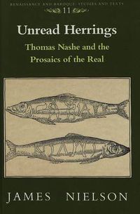 Cover image for Unread Herrings: Thomas Nashe and the Prosaics of the Real