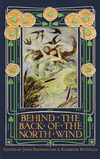 Cover image for Behind the Back of the North Wind: Critical Essays on George MacDonald's Classic Children's Book