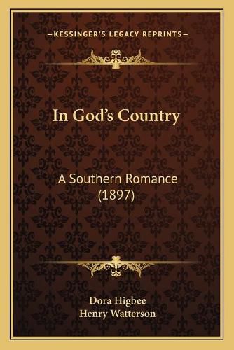 Cover image for In God's Country: A Southern Romance (1897)
