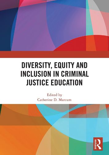 Cover image for Diversity, Equity and Inclusion in Criminal Justice Education