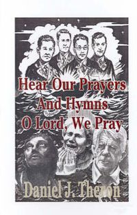 Cover image for Hear Our Prayers and Hymns, O Lord, We Pray