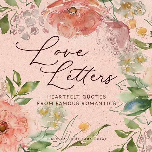 Cover image for Love Letters: Heartfelt Quotes from Famous Romantics