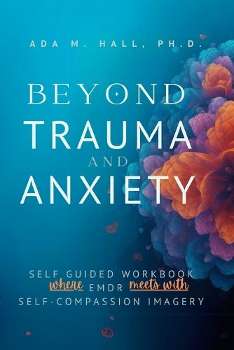 Cover image for Beyond Trauma and Anxiety